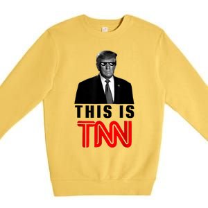 This Is TNN Funny Trump Premium Crewneck Sweatshirt