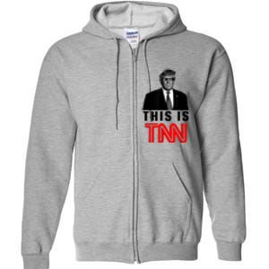 This Is TNN Funny Trump Full Zip Hoodie