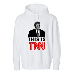 This Is TNN Funny Trump Garment-Dyed Fleece Hoodie