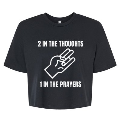 Two In The Thoughts One In The Prayers Bella+Canvas Jersey Crop Tee