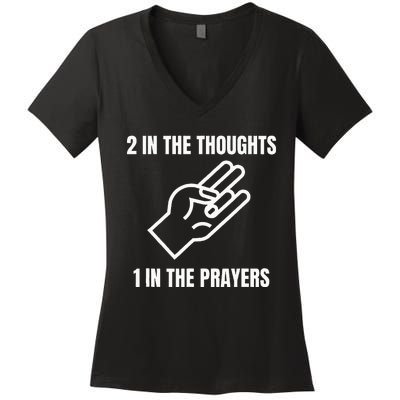 Two In The Thoughts One In The Prayers Women's V-Neck T-Shirt