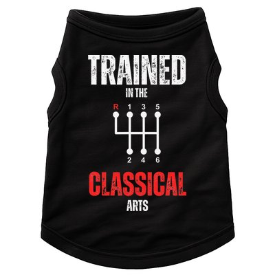 Trained In The Classical Arts Funny Manual Transmission Car Doggie Tank