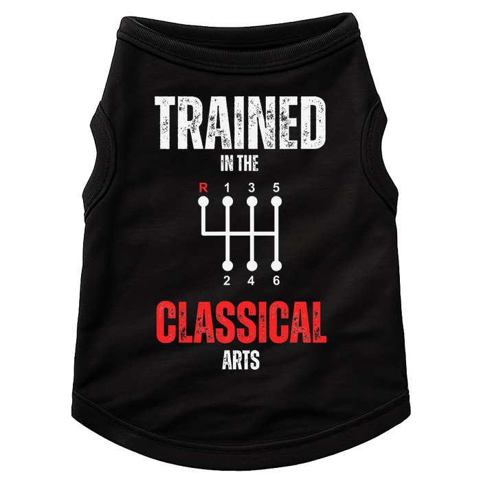 Trained In The Classical Arts Funny Manual Transmission Car Doggie Tank