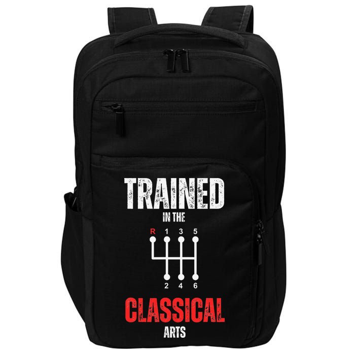 Trained In The Classical Arts Funny Manual Transmission Car Impact Tech Backpack