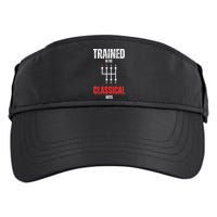 Trained In The Classical Arts Funny Manual Transmission Car Adult Drive Performance Visor