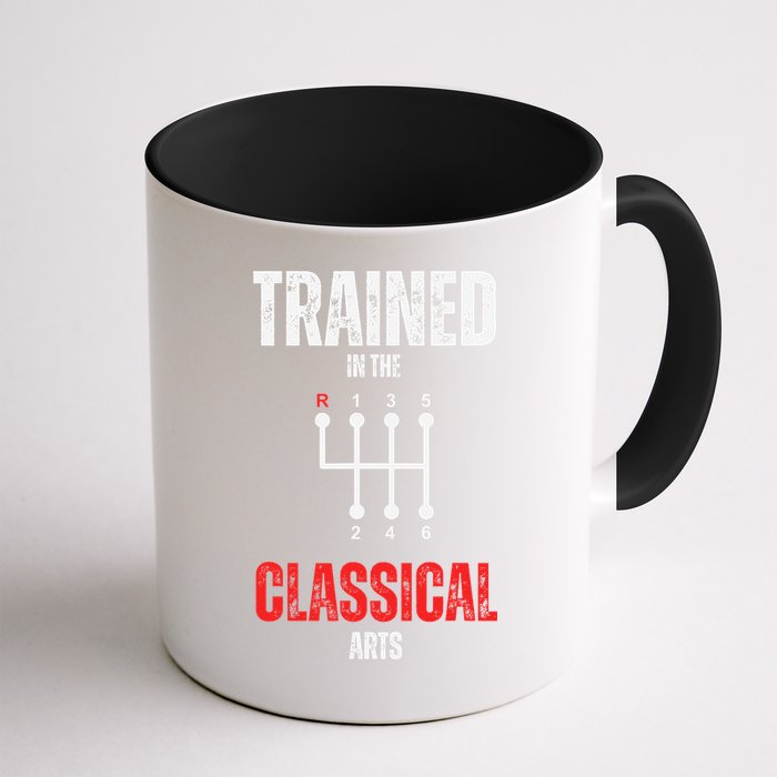 Trained In The Classical Arts Funny Manual Transmission Car Mug