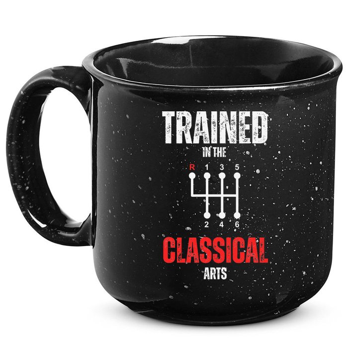 Trained In The Classical Arts Funny Manual Transmission Car 15oz Campfire Ceramic Mug
