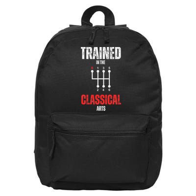Trained In The Classical Arts Funny Manual Transmission Car 16 in Basic Backpack