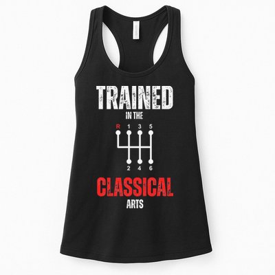 Trained In The Classical Arts Funny Manual Transmission Car Womens Tank Top