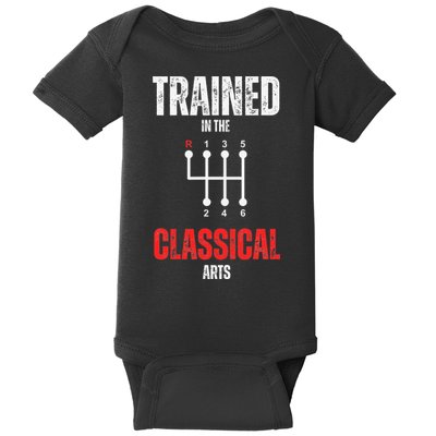 Trained In The Classical Arts Funny Manual Transmission Car Baby Bodysuit