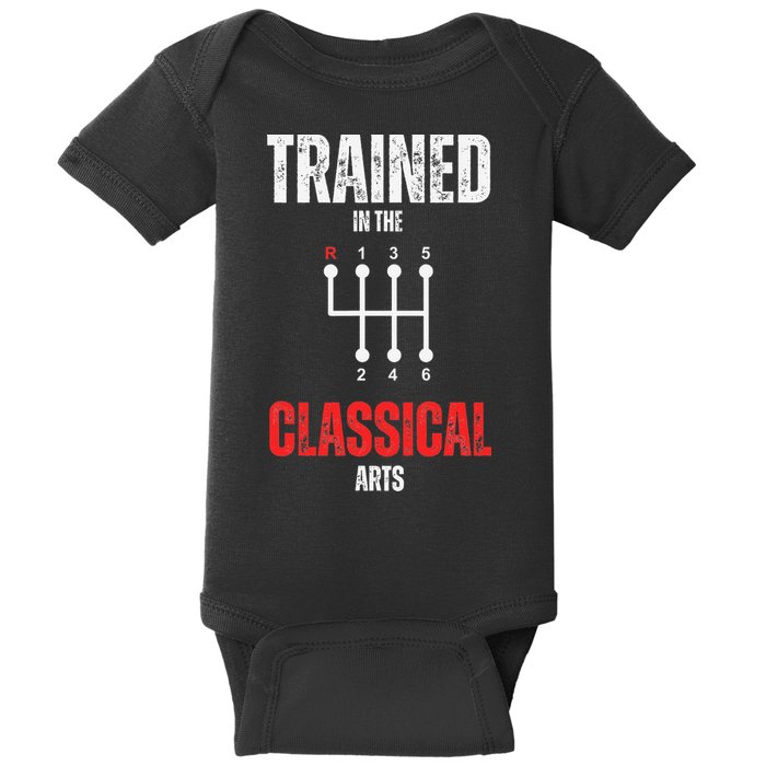 Trained In The Classical Arts Funny Manual Transmission Car Baby Bodysuit