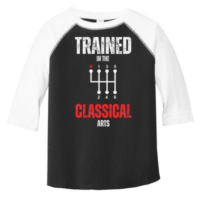 Trained In The Classical Arts Funny Manual Transmission Car Toddler Fine Jersey T-Shirt