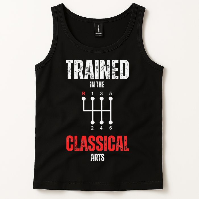 Trained In The Classical Arts Funny Manual Transmission Car Tank Top