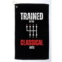 Trained In The Classical Arts Funny Manual Transmission Car Golf Towel