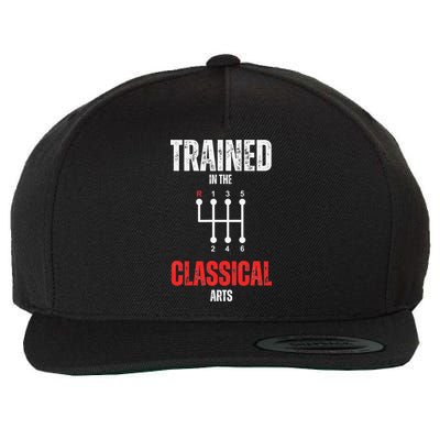 Trained In The Classical Arts Funny Manual Transmission Car Wool Snapback Cap