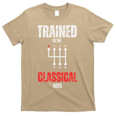 Trained In The Classical Arts Funny Manual Transmission Car T-Shirt