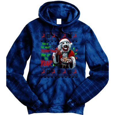 This Is The Most Terrifying Time Of The Year Art The Clown Santa Christmas Tie Dye Hoodie