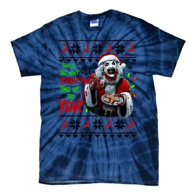 This Is The Most Terrifying Time Of The Year Art The Clown Santa Christmas Tie-Dye T-Shirt