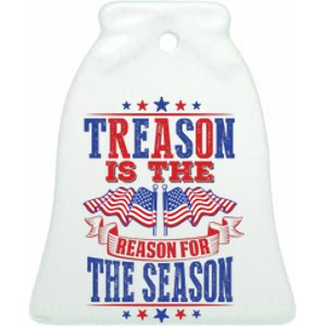 Treason Is The Reason For The Season Ceramic Bell Ornament