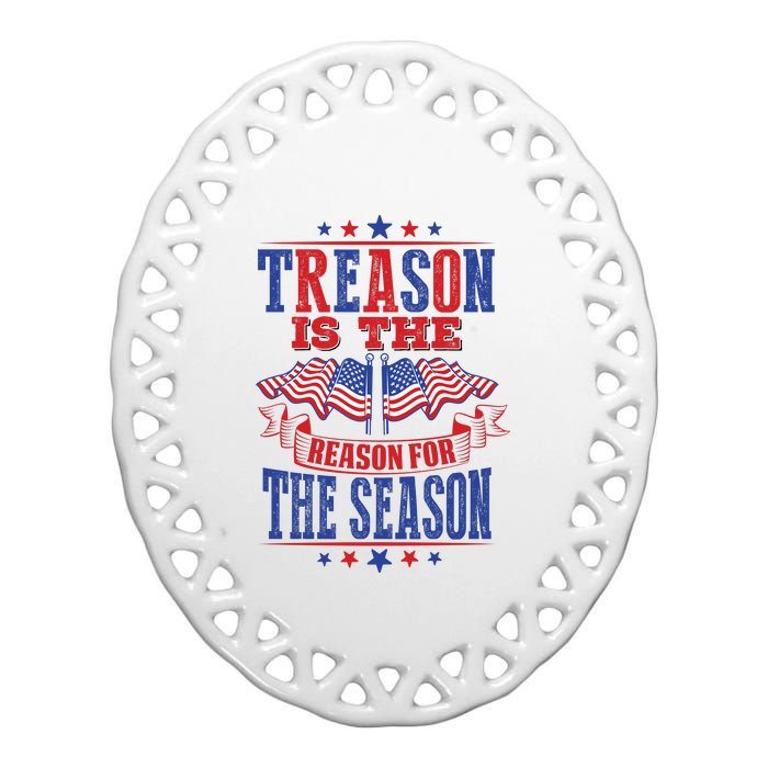 Treason Is The Reason For The Season Ceramic Oval Ornament