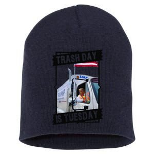 Tuesday Is Trash Day;Trash Day Is Tuesday Short Acrylic Beanie