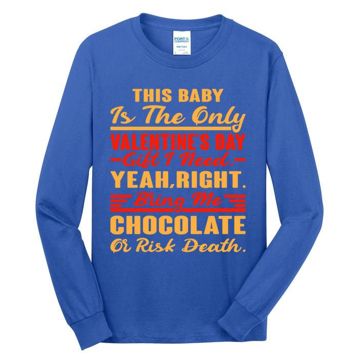 This Is The Valentine's I Need Bring Me Chocolate Joke Gift Tall Long Sleeve T-Shirt