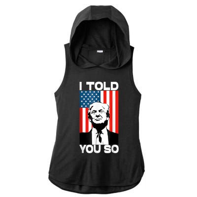 Trump I Told You So America Flag Patriot 2024 Re Election Ladies PosiCharge Tri-Blend Wicking Draft Hoodie Tank