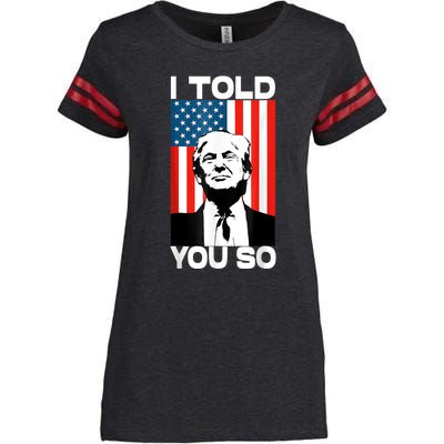 Trump I Told You So America Flag Patriot 2024 Re Election Enza Ladies Jersey Football T-Shirt