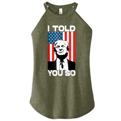 Trump I Told You So America Flag Patriot 2024 Re Election Women's Perfect Tri Rocker Tank