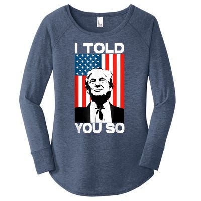 Trump I Told You So America Flag Patriot 2024 Re Election Women's Perfect Tri Tunic Long Sleeve Shirt