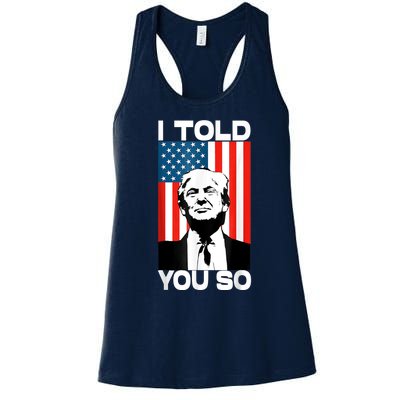 Trump I Told You So America Flag Patriot 2024 Re Election Women's Racerback Tank