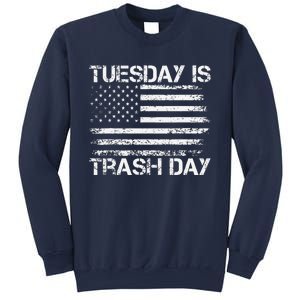 Tuesday Is Trash Day Funny Political Quote Trash Election Sweatshirt