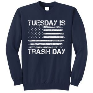 Tuesday Is Trash Day Funny Political Quote Trash Election Tall Sweatshirt