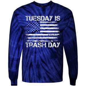 Tuesday Is Trash Day Funny Political Quote Trash Election Tie-Dye Long Sleeve Shirt