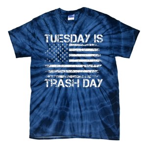 Tuesday Is Trash Day Funny Political Quote Trash Election Tie-Dye T-Shirt