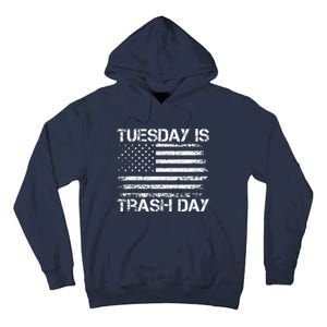 Tuesday Is Trash Day Funny Political Quote Trash Election Tall Hoodie