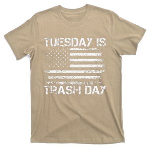 Tuesday Is Trash Day Funny Political Quote Trash Election T-Shirt