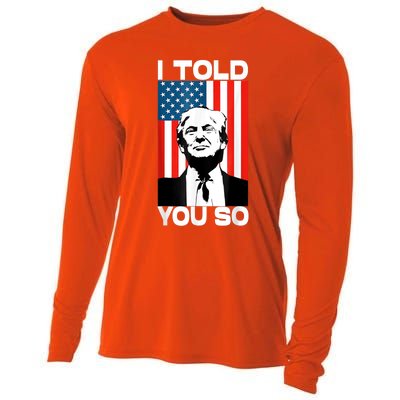 Trump I Told You So Funny America Flag Patriot I Told You So Cooling Performance Long Sleeve Crew