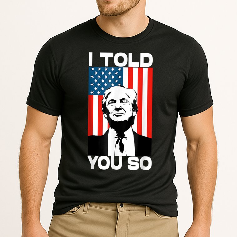 Trump I Told You So Funny America Flag Patriot I Told You So Cooling Performance Crew T-Shirt
