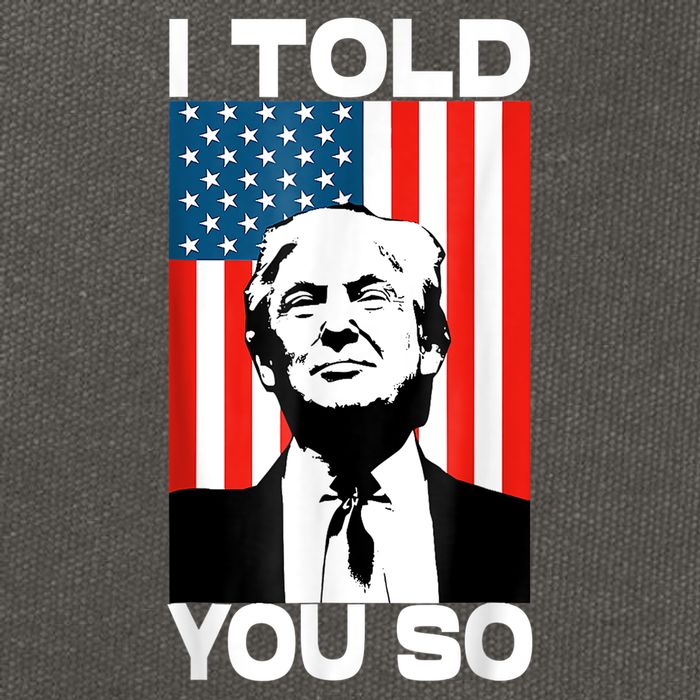 Trump I Told You So Funny America Flag Patriot I Told You So Cotton Canvas Backpack