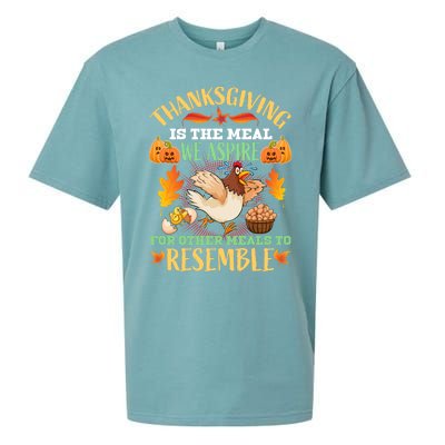 Thanksgiving Is The Meal We Aspire For Other Meals To Resemble Funny Quote Sueded Cloud Jersey T-Shirt