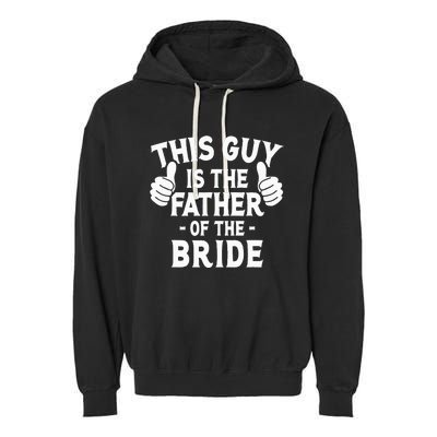 This Is The Father of The Bride Wedding Marriage Bride Dad Garment-Dyed Fleece Hoodie