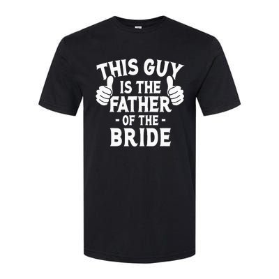 This Is The Father of The Bride Wedding Marriage Bride Dad Softstyle CVC T-Shirt