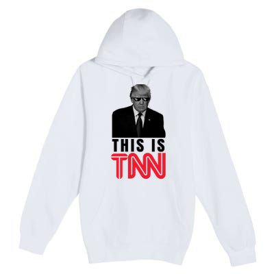 This Is TNN Funny Donald Trump Republican Premium Pullover Hoodie