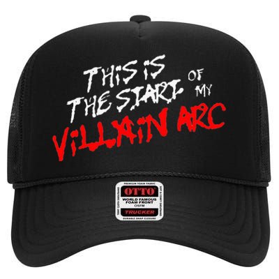 This Is The Start Of My Villain Arc High Crown Mesh Back Trucker Hat