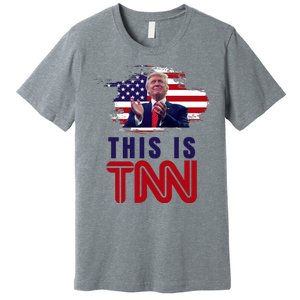 This Is TNN Pro Donald Trump USA Premium T-Shirt