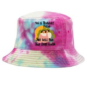 This Is Temporary Friend You Will Find Your Tie-Dyed Bucket Hat