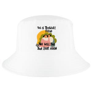 This Is Temporary Friend You Will Find Your Cool Comfort Performance Bucket Hat