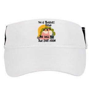 This Is Temporary Friend You Will Find Your Adult Drive Performance Visor