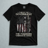 This is The Government The Founders Warned Us About T-Shirt